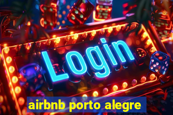 airbnb porto alegre